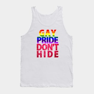 Gay Pride Don't Hide Tank Top